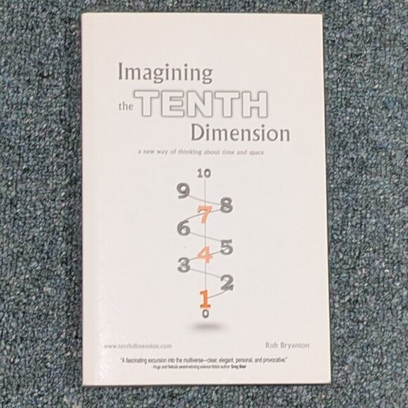 Imagining the Tenth Dimension: A New Way of Thinking About Time and Space - Picture 1 of 1